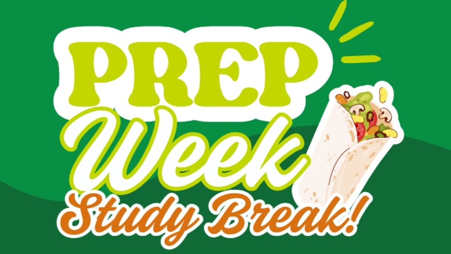Prep Week Study Break - Day 2